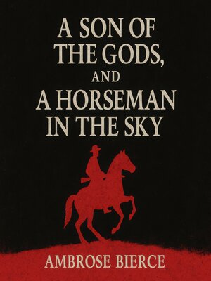 cover image of A Son of the Gods, and a Horseman in the Sky